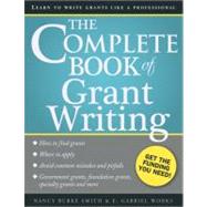 The Complete Book of Grant Writing by Smith, Nancy Burke; Works, E. Gabriel, 9781402267291
