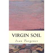Virgin Soil by Turgenev, Ivan Sergeevich; Townsend, R. S., 9781502877291