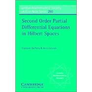 Second Order Partial Differential Equations in Hilbert Spaces by Giuseppe Da Prato , Jerzy Zabczyk, 9780521777292