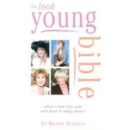 The Look Young Bible by Kyriazis, Marios, 9780572027292