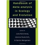 Handbook of Meta-analysis in Ecology and Evolution by Koricheva, Julia; Gurevitch, Jessica; Mengeresen, Kerrie, 9780691137292