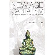 New Age Capitalism by Lau, Kimberly J., 9780812217292