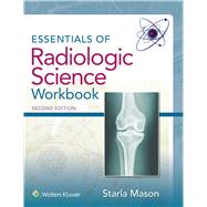 Essentials of Radiologic Science Workbook by Mason, Starla, 9781496317292