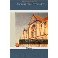 Evolution of Expression by Emerson, Charles Wesley, 9781502937292