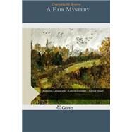 A Fair Mystery by Brame, Charlotte M., 9781507507292