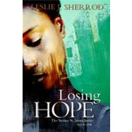 Losing Hope by Sherrod, Leslie J., 9781601627292