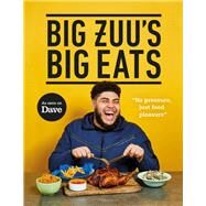 Big Zuu's Big Eats by Zuu, Big, 9781785947292