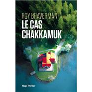 L'inconnu de Chakkamuk Lake by Roy Braverman, 9782755697292