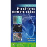 Manual de procedimientos gastroenterolgicos by Baron, Todd Huntley; Law, Ryan, 9788418257292