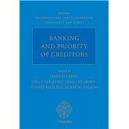 Ranking and Priority of Creditors by Faber, Dennis; Vermunt, Niels; Kilborn, Jason; Richter, Tomas; Tirado, Ignacio, 9780198727293