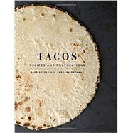 Tacos by Stupak, Alex; Rothman, Jordana; Sung, Evan, 9780553447293