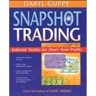 Snapshot Trading Selected Tactics for Short-Term Profits by Guppy, Daryl, 9780701637293