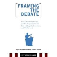 Framing the Debate by Feldman, Jeffrey, 9780977197293