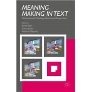 Meaning Making in Text Multimodal and Multilingual Functional Perspectives by Starc, Sonja; Jones, Carys; Maiorani, Arianna, 9781137477293