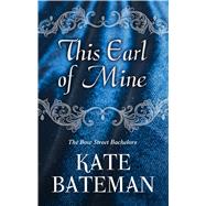 This Earl of Mine by Bateman, Kate, 9781432877293