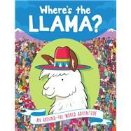Where's the Llama? by Moran, Paul; Forizs, Gergely; Santillan, Jorge; Linley, Adam; Batten, John, 9781449497293