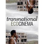 Transnational Ecocinema by Kaapa, Pietari; Gustafsson, Tommy, 9781841507293