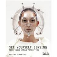 See Yourself Sensing by Schwartzman, Madeline, 9781907317293