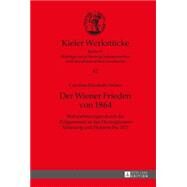 Der Wiener Frieden Von 1864 by Weber, Caroline Elisabeth, 9783631667293