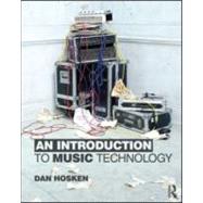 An Introduction to Music Technology by Hosken; Dan, 9780415997294