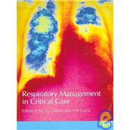 Respiratory Management in Critical Care by Griffiths, Mark J.D.; Evans, Timothy, 9780727917294