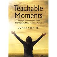 Teachable Moments by White, Johnny, 9781400327294
