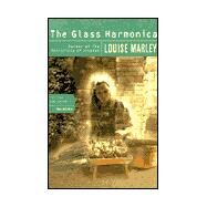 The Glass Harmonica A Novel by Marley, Louise, 9780441007295