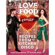 Love. Food. Family by Sophie Ellis-Bextor; Richard Jones, 9780600637295