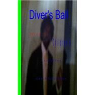 Diver's Ball by Richardsen, Cas, 9781502837295