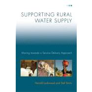 Supporting Rural Water Supply by Lockwood, Harold; Smits, Stef, 9781853397295