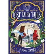 The Lost Fairytales by James, Anna; Escobar, Paola, 9781984837295