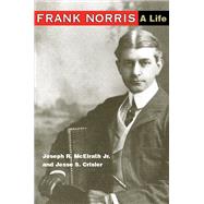 Frank Norris by Mcelrath, Joseph R., Jr.; Crisler, Jesse S., 9780252077296