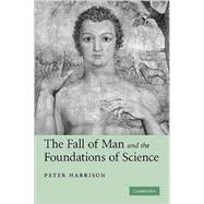 The Fall of Man and the Foundations of Science by Peter Harrison, 9780521117296