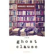 The Ghost Clause by Norman, Howard, 9780544987296