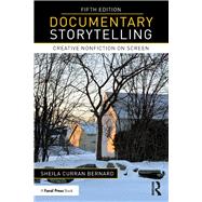 Documentary Storytelling, 5th Edition by Bernard, Sheila Curran, 9781032267296