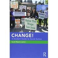 CHANGE! A Student Guide to Social Action by Myers-Lipton,Scott, 9781138297296