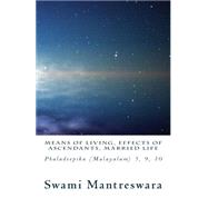 Means of Living / Effects of Ascendants / Married Life by Mantreswara, Swami; Parameswaran, Mullappilly, 9781502447296