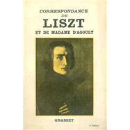 Correspondance de Liszt et de Madame d'Agoult 1833-1940 by Franz Liszt; Marie d' Agoult, 9782246797296