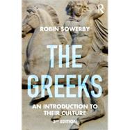 The Greeks: An Introduction to Their Culture by Sowerby; Robin, 9780415727297
