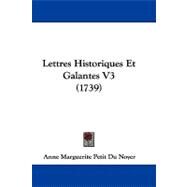 Lettres Historiques et Galantes V3 by Du Noyer, Anne Marguerite Petit, 9781104217297