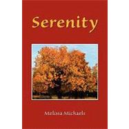 Serenity by Michaels, Melissa, 9781606937297
