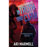 In Truth and Claw by Ari Marmell, 9781625677297