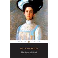 The House of Mirth by Wharton, Edith; Wolff, Cynthia Griffin; Wolff, Cynthia, 9780140187298