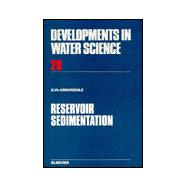 Reservoir Sedimentation by Annandale, George W., 9780444427298