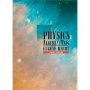 Physics: Algebra and Trig (Book with CD-ROM) by Hecht, Eugene, 9780534377298