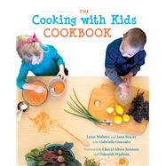 The Cooking with Kids Cookbook by Walters, Lynn; Stacey, Jane; Gonzales, Gabrielle (CON); Jamison, Cheryl Alters; Madison, Deborah, 9780826357298