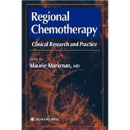 Regional Chemotherapy by Markman, Maurie, 9780896037298