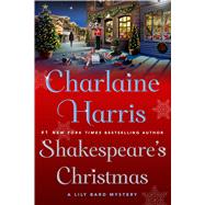 Shakespeare's Christmas by Harris, Charlaine, 9781250107299