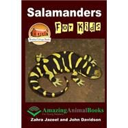 Salamanders for Kids by Jazeel, Zahra; Davidson, John; Mendon Cottage Books, 9781505797299