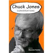 Chuck Jones : Conversations by Furniss, Maureen, 9781578067299